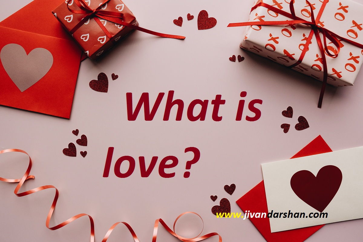 What is love by jivandarshan